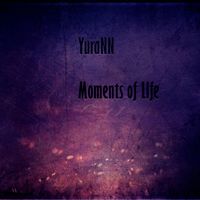 YuraNN - Moments of Life