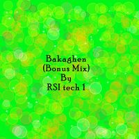 RSI tech 1 - Bakaghen (Bonus Mix)