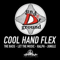 Cool Hand Flex - De Underground EP