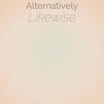Various Artists - Alternatively Likewise
