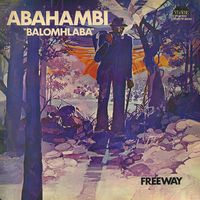 Freeway - Abahambi "Balomhlaba"
