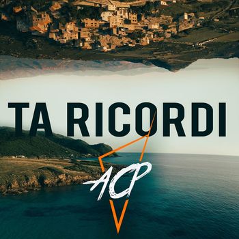 Acp - Ta Ricordi