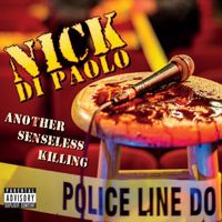 Nick DiPaolo - Another Senseless Killing (Explicit)