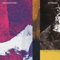 Holler My Dear - Aftermath