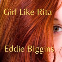 Eddie Biggins - Girl Like Rita