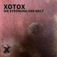 Xotox - Die Strömung der Welt