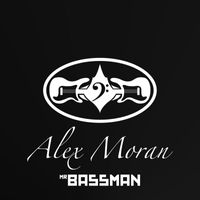 Alex Moran - MR. Bassman