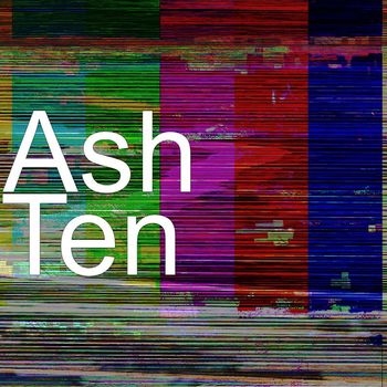 Ash - Ten (Explicit)
