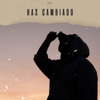 Dante - HAS CAMBIADO (Explicit)