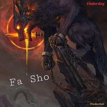 Underdog - Fa Sho (Explicit)