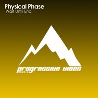 Physical Phase - Wait Until End