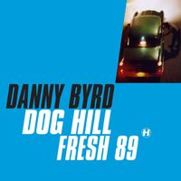 Danny Byrd - Dog Hill