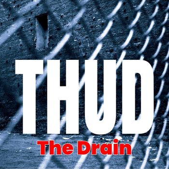 Thud - The Drain