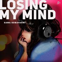 Sawa Kobayashi - Losing My Mind