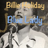 Billie Holiday - Blue Lady