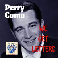 Perry Como - We Get Letters