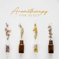 Sensual Massage to Aromatherapy Universe - Aromatherapy For Sleep: Background Melodies For A Better Night's Sleep