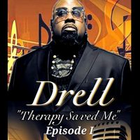 Drell - Therapy Saved Me, Episode I