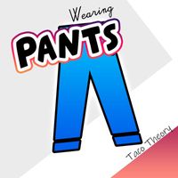 Taco Theory - Wearing Pants