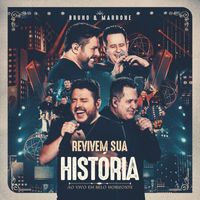 Bruno & Marrone - Revivem Sua História 4 (Ao Vivo Em Belo Horizonte)