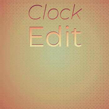 Various Artists - Clock Edit