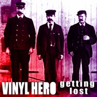 Vinyl Hero - Getting Lost