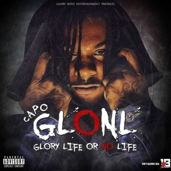Capo - G.L.O.N.L Leftovers (Explicit)