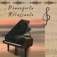 Musica Rilassante & Benessere - Pianoforte Rilassante: Musica Calmante con Pioggia e Onde del Mare per Yoga e Riduzione dello Stress