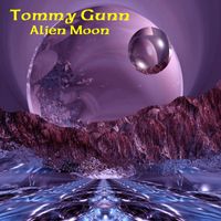 TOMMY GUNN - Alien Moon
