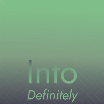 Various Artists - Into Definitely