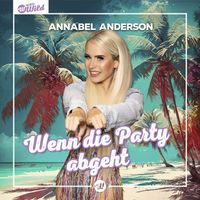 Annabel Anderson - Wenn die Party abgeht
