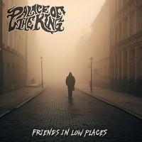 Palace of the King - Friends In Low Places (Explicit)