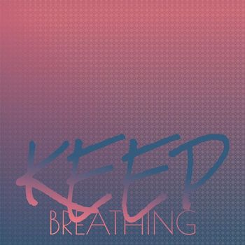 Various Artists - Keep Breathing