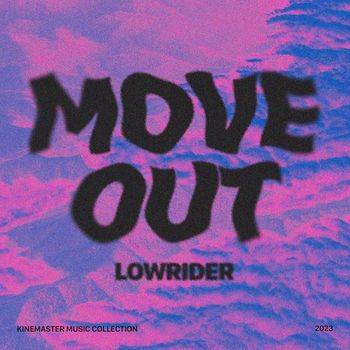 Lowrider - Move Out, KineMaster Music Collection