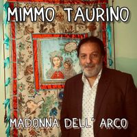 Mimmo Taurino - Madonna dell'Arco