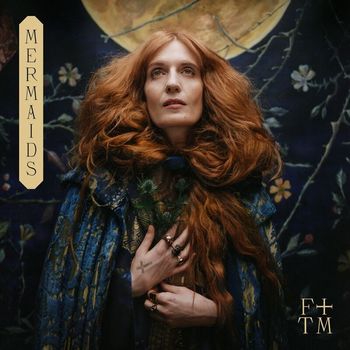 Florence + The Machine - Mermaids (Explicit)