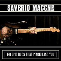 Saverio Maccne - No One Does That Magic Like You