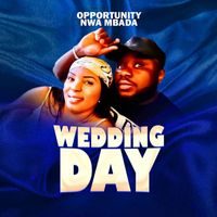 OPPORTUNITY NWA MBADA - WEDDING DAY