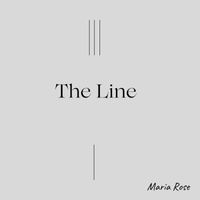 Maria Rose - The Line