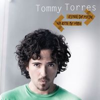 Tommy Torres - Estar De Moda No Está De Moda