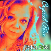 Crystal Blue - John 3:16