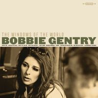 Bobbie Gentry - The Windows Of The World