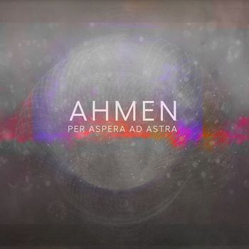 Ahmen - Per Aspera Ad Astra (Explicit)
