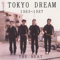 The Beat - TOKYO DREAM 1983-1987