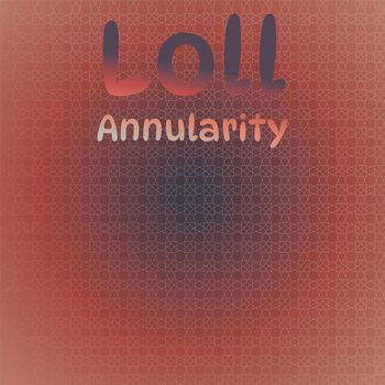 Various Artists - Loll Annularity
