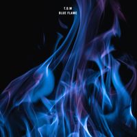 T.O.M - Blue Flame