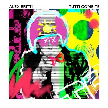 Alex Britti - Tutti come te (Explicit)