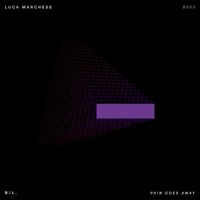 Luca Marchese - Pain Goes Away