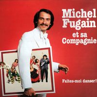 Michel Fugain - Faites moi danser (Et sa compagnie)
