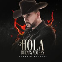 Claudio Alcaraz - Hola, Buenas Noches (Explicit)